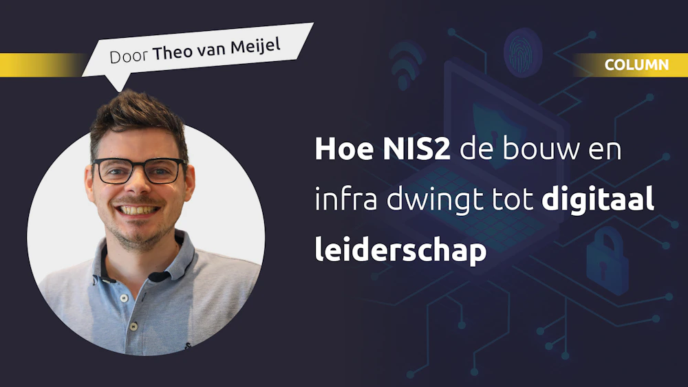 Afbeelding behorende bij Hoe NIS2 de bouw en infra dwingt tot digitaal leiderschap