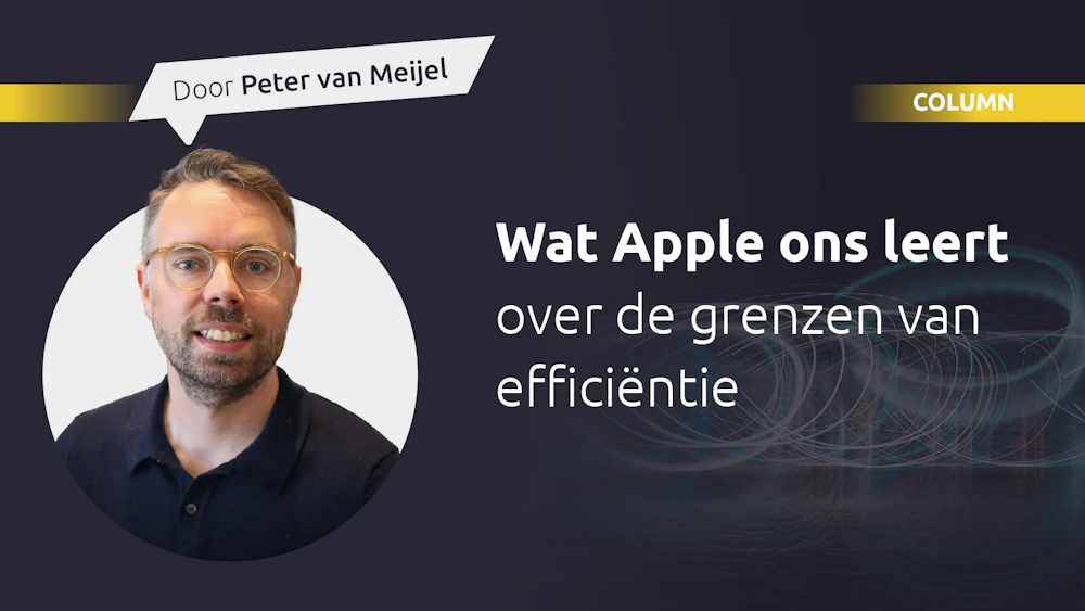 Afbeelding behorende bij Wat Apple ons leert over de grenzen van efficiëntie